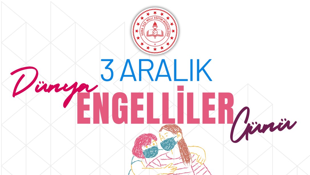 3 Aralık Dünya Engelliler Günü